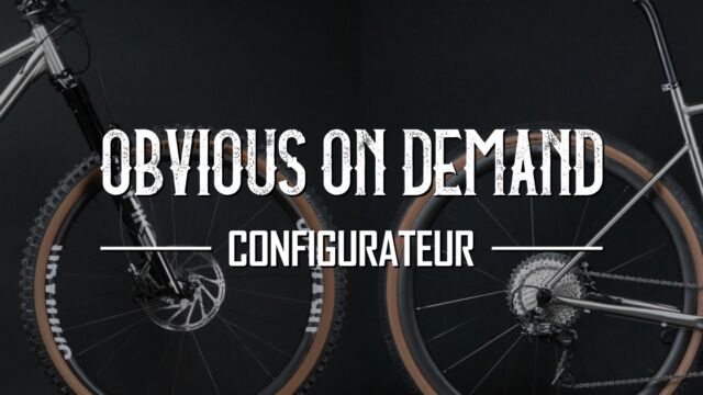 vtt titane et gravel titane illustration communiqué de presse configurateur OBVIOUS ON DEMAND